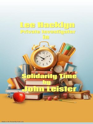 cover image of Lee Hacklyn Private Investigator in Solidarity Time
